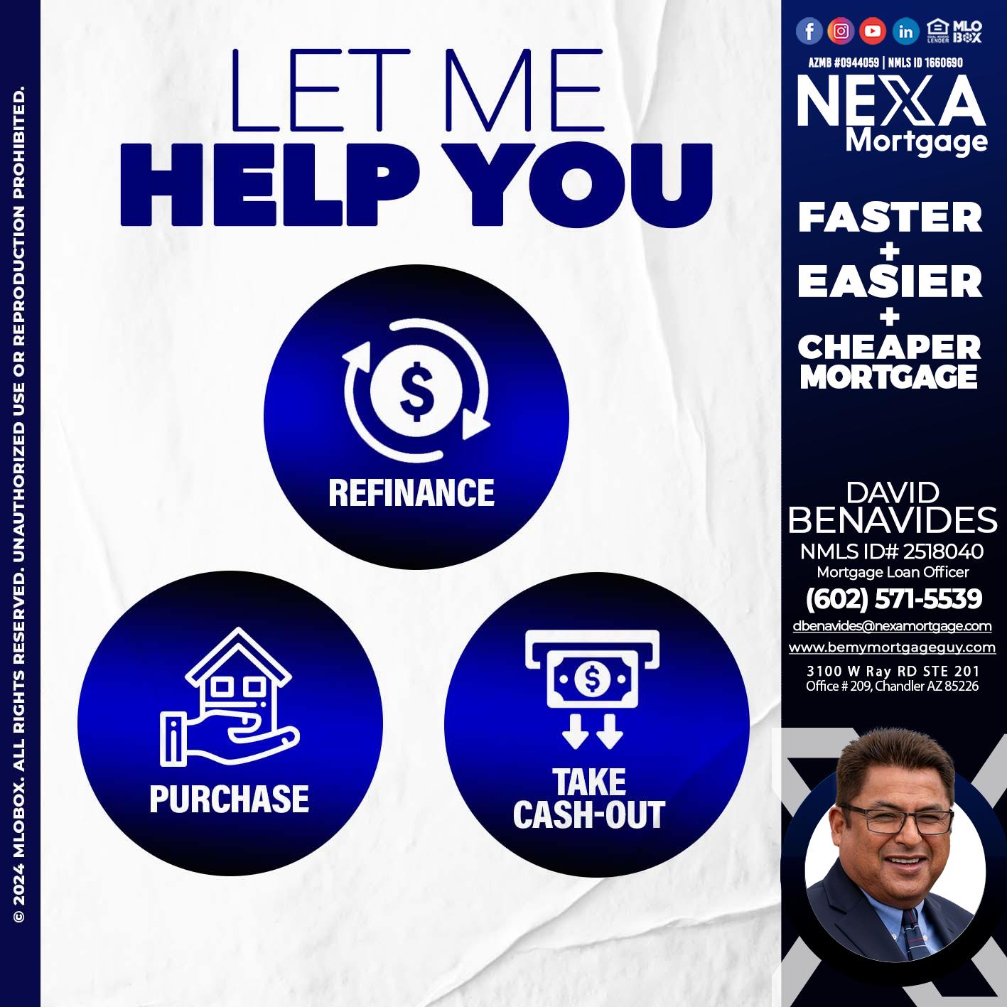 LET ME HELP YOU - David Benavides -Mortgage Loan Officer