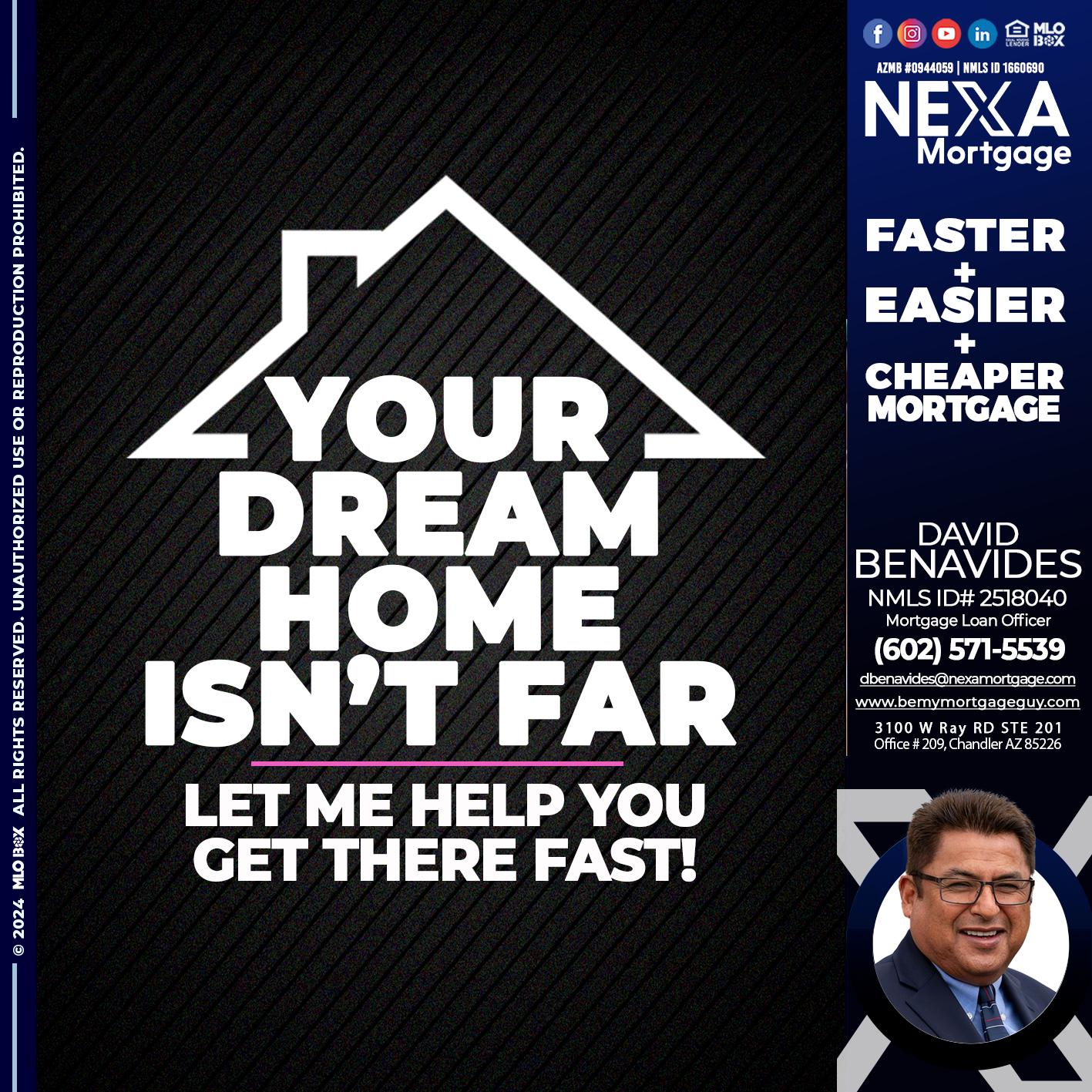 YOUR DREAM HOME - David Benavides -Mortgage Loan Officer