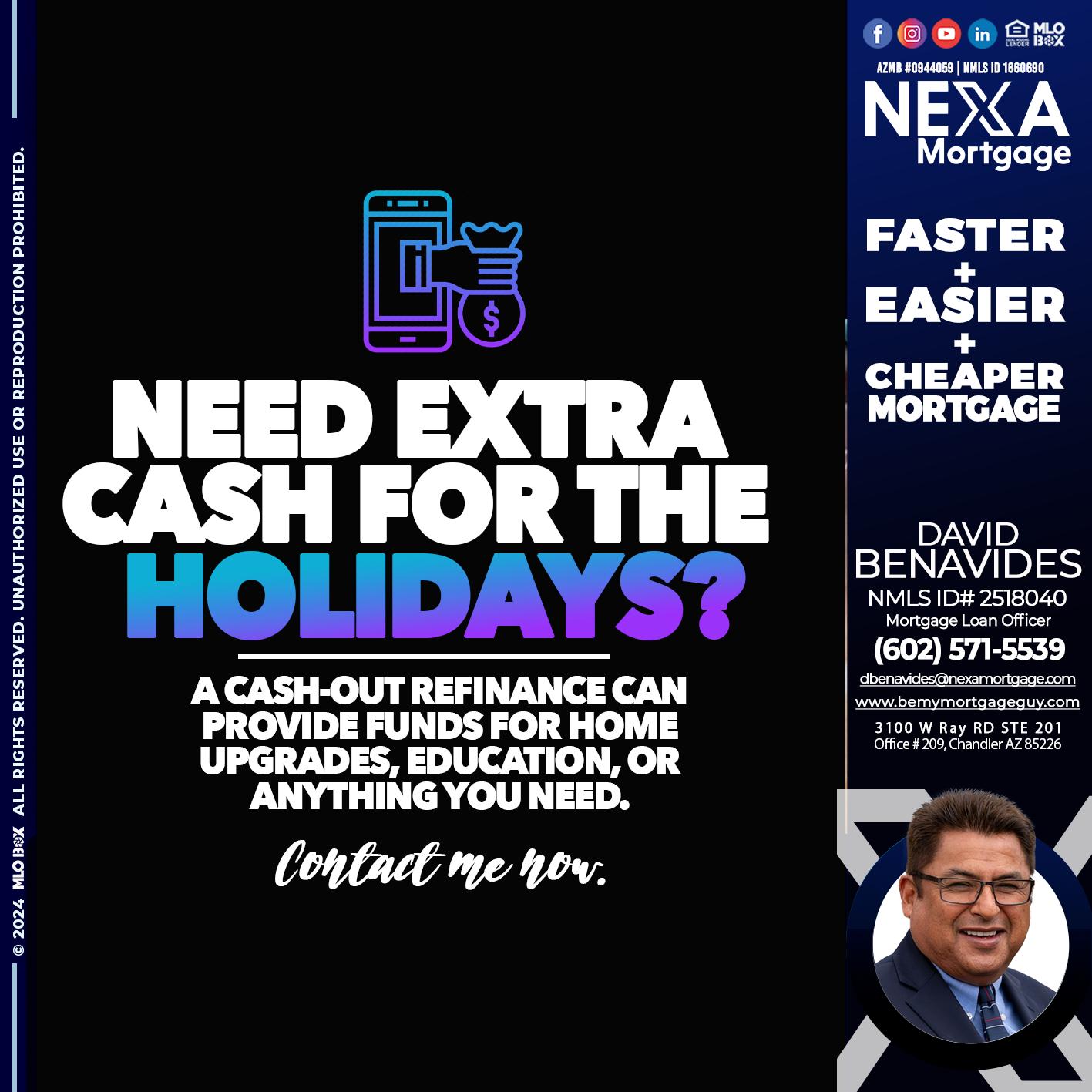 NEED EXTRA CASH - David Benavides -Mortgage Loan Officer