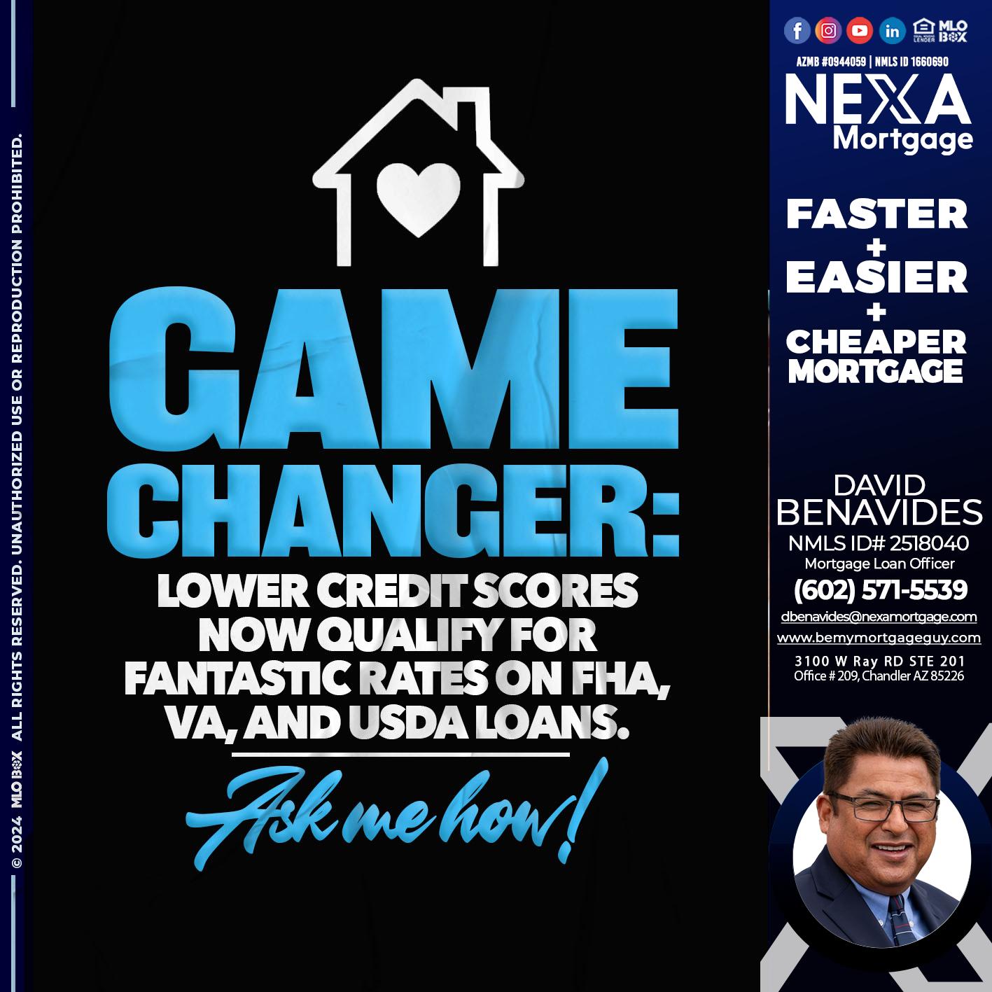 GAME CHANGER - David Benavides -Mortgage Loan Officer