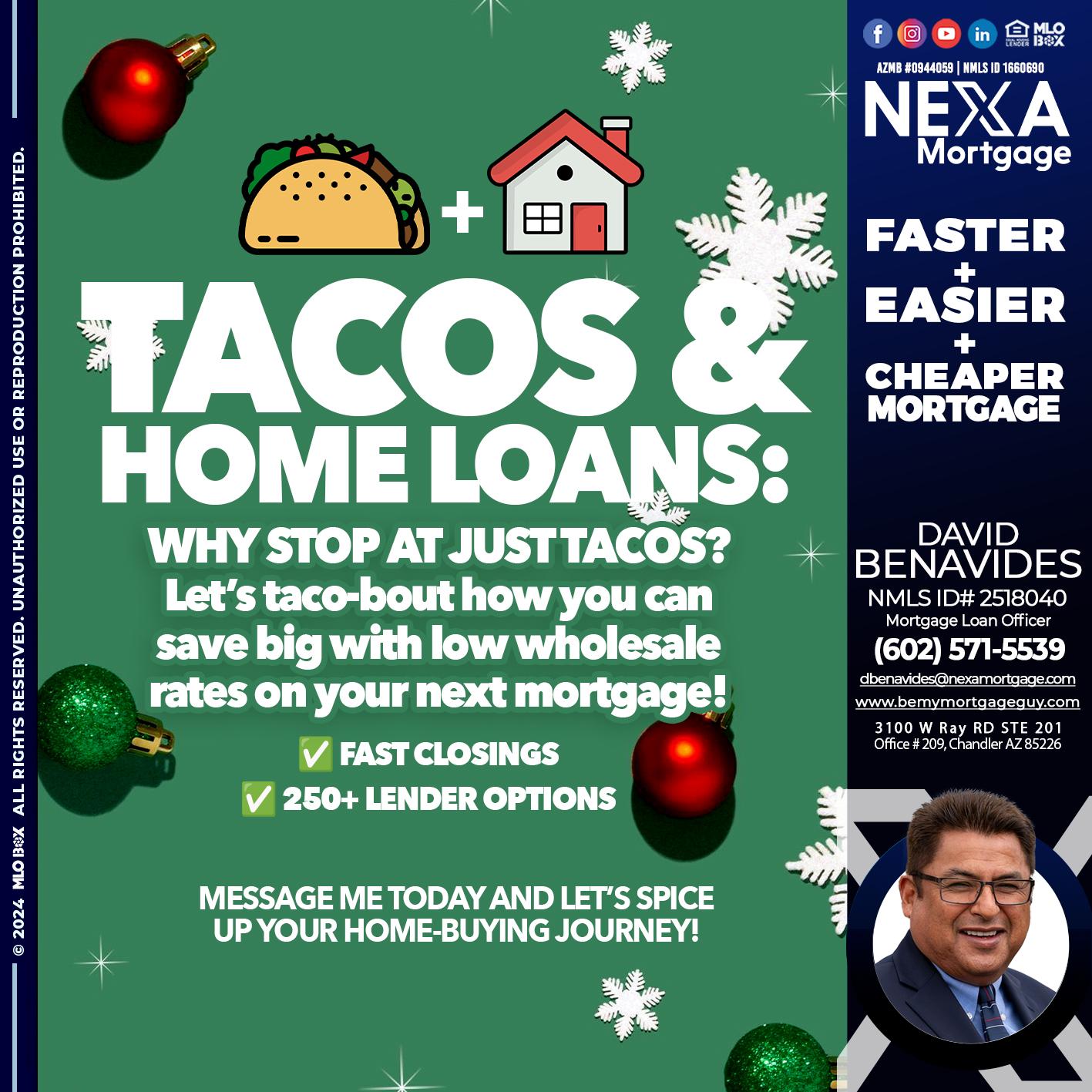 TACOS AND HOME LOANS - David Benavides -Mortgage Loan Officer