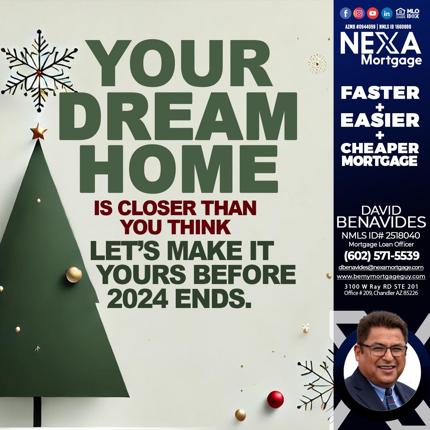 YOUR DREAM HOME - David Benavides -Mortgage Loan Officer