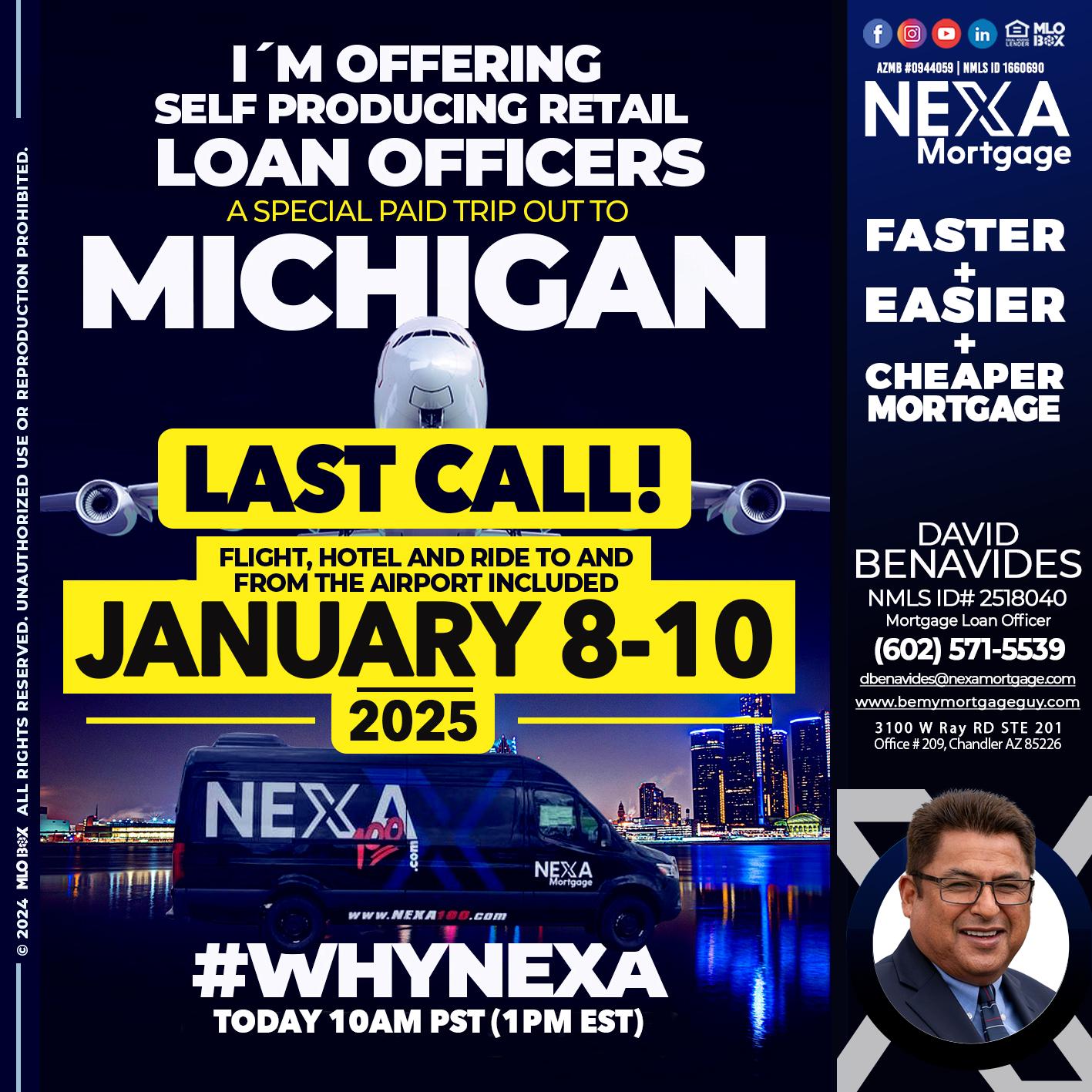 MICHIGAN TRIP LAST CALL - David Benavides -Mortgage Loan Officer